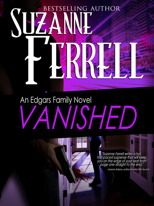 Title details for VANISHED, a Romantic Suspense Novel by Suzanne Ferrell - Available
